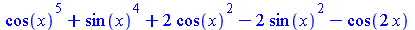 `+`(`*`(`^`(cos(x), 5)), `*`(`^`(sin(x), 4)), `*`(2, `*`(`^`(cos(x), 2))), `-`(`*`(2, `*`(`^`(sin(x), 2)))), `-`(cos(`+`(`*`(2, `*`(x))))))