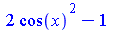 `+`(`*`(2, `*`(`^`(cos(x), 2))), `-`(1))