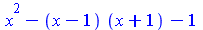 `+`(`*`(`^`(x, 2)), `-`(`*`(`+`(x, `-`(1)), `*`(`+`(x, 1)))), `-`(1))