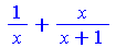 `+`(`/`(1, `*`(x)), `/`(`*`(x), `*`(`+`(x, 1))))