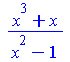`/`(`*`(`+`(`*`(`^`(x, 3)), x)), `*`(`+`(`*`(`^`(x, 2)), `-`(1))))