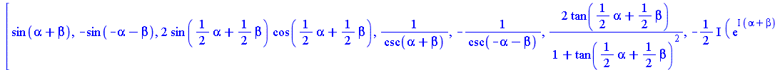 [sin(`+`(alpha, beta)), `+`(`-`(sin(`+`(`-`(alpha), `-`(beta))))), `+`(`*`(2, `*`(sin(`+`(`*`(`/`(1, 2), `*`(alpha)), `*`(`/`(1, 2), `*`(beta)))), `*`(cos(`+`(`*`(`/`(1, 2), `*`(alpha)), `*`(`/`(1, 2)...