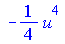 `+`(`-`(`*`(`/`(1, 4), `*`(`^`(u, 4)))))
