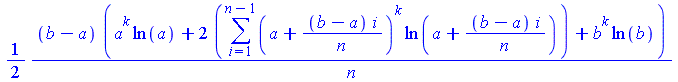 `+`(`/`(`*`(`/`(1, 2), `*`(`+`(b, `-`(a)), `*`(`+`(`*`(`^`(a, k), `*`(ln(a))), `*`(2, `*`(Sum(`*`(`^`(`+`(a, `/`(`*`(`+`(b, `-`(a)), `*`(i)), `*`(n))), k), `*`(ln(`+`(a, `/`(`*`(`+`(b, `-`(a)), `*`(i)...