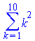 Sum(`*`(`^`(k, 2)), k = 1 .. 10)
