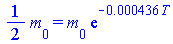 `+`(`*`(`/`(1, 2), `*`(m[0]))) = `*`(m[0], `*`(exp(`+`(`-`(`*`(0.436e-3, `*`(T)))))))
