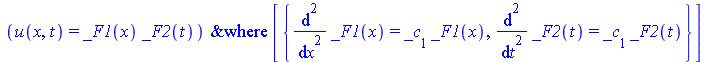 `&where`(u(x, t) = `*`(_F1(x), `*`(_F2(t))), [{diff(_F1(x), x, x) = `*`(_c[1], `*`(_F1(x))), diff(_F2(t), t, t) = `*`(_c[1], `*`(_F2(t)))}])