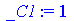 `assign`(_C1, 1)