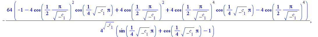 `assign`(S, {Z = `+`(`-`(`/`(`*`(`*`(64, `+`(`-`(`*`(4, `*`(`^`(cos(`+`(`/`(`*`(`/`(1, 2), `*`(Pi)), `*`(sqrt(_c[1]))))), 2), `*`(sin(`+`(`*`(`/`(1, 4), `*`(sqrt(_c[1]), `*`(Pi))))))))), `*`(4, `*`(`^...