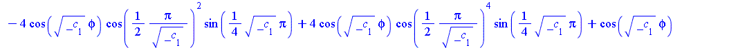 `assign`(R1, `/`(`*`(`*`(64, `+`(sin(`*`(sqrt(_c[1]), `*`(phi))), `*`(4, `*`(sin(`*`(sqrt(_c[1]), `*`(phi))), `*`(`^`(cos(`+`(`/`(`*`(`/`(1, 2), `*`(Pi)), `*`(sqrt(_c[1]))))), 2), `*`(cos(`+`(`*`(`/`(...