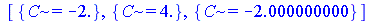 [{C = -2.}, {C = 4.}, {C = -2.000000000}]