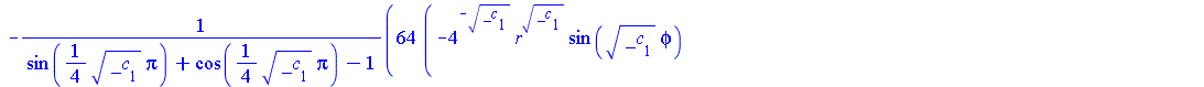 `+`(`-`(`/`(`*`(`*`(64, `+`(`-`(`*`(`^`(4, `+`(`-`(sqrt(_c[1])))), `*`(`^`(r, sqrt(_c[1])), `*`(sin(`*`(sqrt(_c[1]), `*`(phi))))))), `-`(`*`(`^`(2, `+`(2, `-`(`*`(2, `*`(sqrt(_c[1])))))), `*`(`^`(r, s...