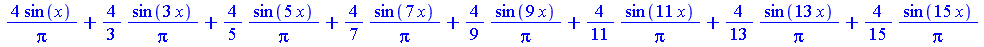 `+`(`/`(`*`(4, `*`(sin(x))), `*`(Pi)), `/`(`*`(`/`(4, 3), `*`(sin(`+`(`*`(3, `*`(x)))))), `*`(Pi)), `/`(`*`(`/`(4, 5), `*`(sin(`+`(`*`(5, `*`(x)))))), `*`(Pi)), `/`(`*`(`/`(4, 7), `*`(sin(`+`(`*`(7, `...