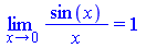 Limit(`/`(`*`(sin(x)), `*`(x)), x = 0) = 1